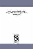 Letter to Hon. William Nelson, M.C., on Mr. Webster's speech, from William Jay.