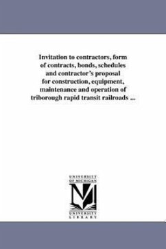 Invitation to Contractors, Form of Contracts, Bonds, Schedules and Contractor's Proposal for Construction, Equipment, Maintenance and Operation of Tri - New York (State) Public Service Commissi