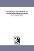 Unemployment in New York City; An Estimate of the Number Unemployed in December, 1930,