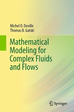Mathematical Modeling for Complex Fluids and Flows - Deville, Michel;Gatski, Thomas B.