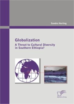 Globalization: A Threat to Cultural Diversity in Southern Ethiopia? - Herting, Sandra