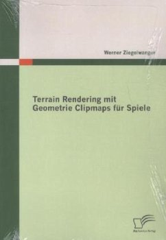 Terrain Rendering mit Geometrie Clipmaps für Spiele - Ziegelwanger, Werner