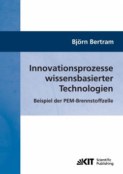 Innovationsprozesse wissensbasierter Technologien : Beispiel der PEM-Brennstoffzelle
