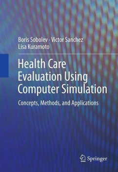 Health Care Evaluation Using Computer Simulation - Sobolev, Boris;Sanchez, Victor;Kuramoto, Lisa