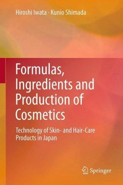 Formulas, Ingredients and Production of Cosmetics - Iwata, Hiroshi;Shimada, Kunio