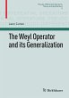 The Weyl Operator and its Generalization - Bild 1