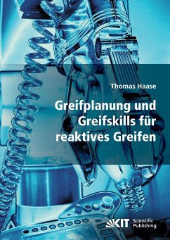 Greifplanung und Greifskills für reaktives Greifen - Haase, Thomas