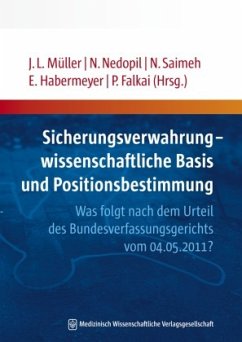 Sicherungsverwahrung - wissenschaftliche Basis und Positionsbestimmung