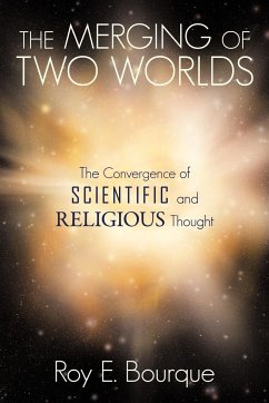 The Merging of Two Worlds - Bourque, Roy E.