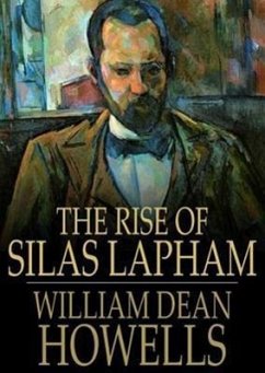 The Rise of Silas Lapham - Howells, William Dean