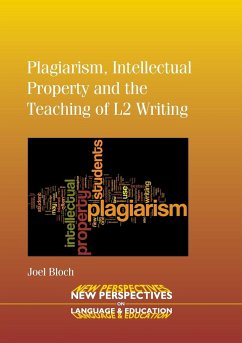 Plagiarism, Intellectual Property and the Teaching of L2 Writing - Bloch, Joel