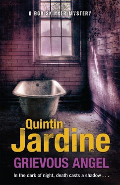 Grievous Angel (Bob Skinner series, Book 21) - Jardine, Quintin