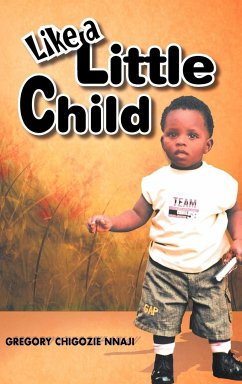 Like a Little Child - Nnaji, Gregory Chigozie