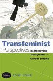 Transfeminist Perspectives in and Beyond Transgender and Gender Studies