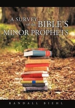 A Survey of the Bible's Minor Prophets - Biehl, Randall