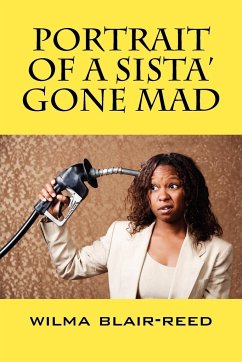 Portrait of a Sista' Gone Mad - Blair-Reed, Wilma