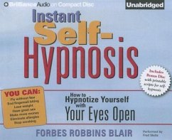 Instant Self-Hypnosis: How to Hypnotize Yourself with Your Eyes Open - Blair, Forbes Robbins