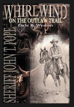 Whirlwind on the Outlaw Trail - Weston, Dale B.