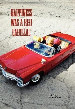 Happiness Was a Red Cadillac - Altea