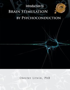 Introduction to Brain Stimulation by Psychoconduction - Litvin, Chester