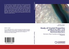 Study of Crystal Properties of Rare-Earths and Semiconductors