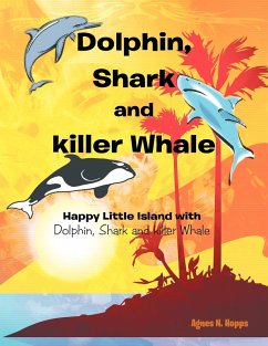 Dolphin, Shark and Killer Whale - Hopps, Agnes N.