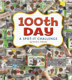 100th Day: A Spot-It Challenge - Schuette, Sarah L.