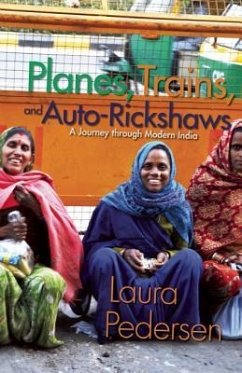 Planes, Trains, and Auto-Rickshaws: A Journey Through Modern India - Pedersen, Laura