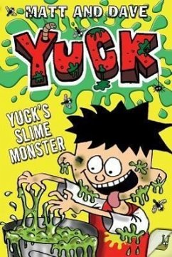 Yuck's Slime Monster - Matt and Dave