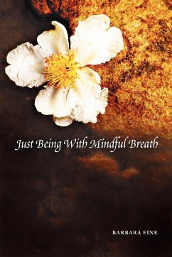 Just Being With Mindful Breath;The Workbook - Fine, Barbara