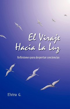 El Viraje Hacia La Luz - Elvira G.