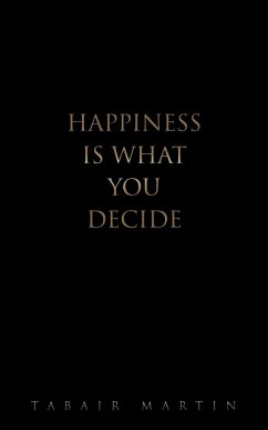 Happiness iS What you decide
