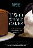 Two Whole Cakes