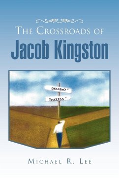 The Crossroads of Jacob Kingston - Lee, Michael R.
