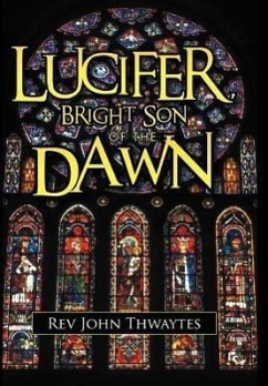 Lucifer, Bright Son of the Dawn