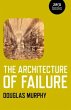 Architecture of Failure, The - Bild 1