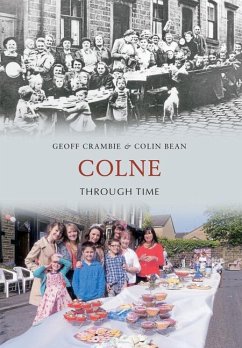 Colne Through Time - Crambie, Geoff; Bean, Colin