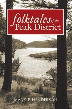 Folktales of the Peak District - Henderson, Mark P.
