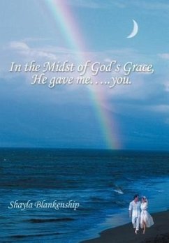 In the Midst of God's Grace, He Gave Me.....You.