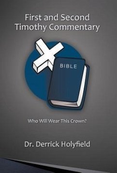 First and Second Timothy Commentary - Holyfield, Derrick