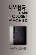 Living in the Dark Closet as a Child - Bild 1