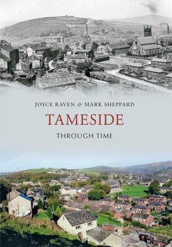 Tameside Through Time - Raven, Joyce; Sheppard, Mark