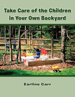 Take Care of the Children in Your Own Backyard - Carr, Earline