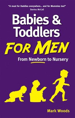 Babies and Toddlers for Men - Woods, Mark