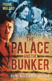 The Palace and the Bunker: Royal Resistance to Hitler