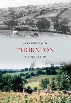 Thornton Through Time - Whitworth, Alan