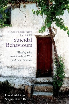 A Comprehensive Guide to Suicidal Behaviours - Aldridge, David; Perez, Sergio