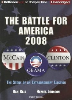 The Battle for America, 2008: The Story of an Extraordinary Election - Balz, Dan; Johnson, Haynes