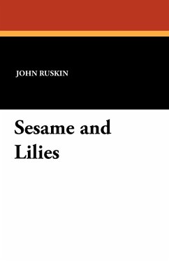 Sesame and Lilies - Ruskin, John