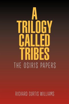 A Trilogy Called Tribes! - Williams, Richard Curtis